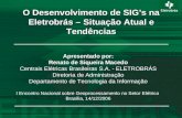 O Desenvolvimento de SIG’s na Eletrobrás – Situação Atual e Tendências