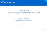 De handel: gaat nog jobs creëren in 2010!