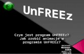 Czym jest program  UnFREEz ? Jak zrobić animacje w programie  UnFREEz ?