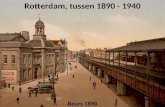 Rotterdam, tussen 1890 - 1940