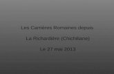 Les Carrières Romaines depuis  La Richardière (Chichiliane) Le 27 mai 2013