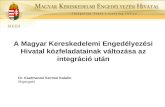 A Magyar Kereskedelemi Engedélyezési Hivatal közfeladatainak változása az integráció után