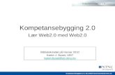 Kompetansebygging 2.0 Lær Web2.0 med Web2.0