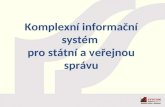 Komplexní informační systém  pro státní a veřejnou správu
