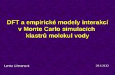 DFT a empirické modely interakcí v Monte Carlo simulacích  klastrů molekul vody