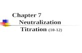 Chapter 7       Neutralization     Titration  (10-12)