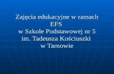 Zajęcia edukacyjne w ramach EFS  w Szkole Podstawowej nr 5 im. Tadeusza Kościuszki  w Tarnowie