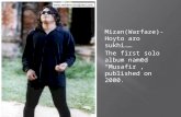 Mizan ( Warfaze )- Hoyto aro sukhi …… The first solo album named “ Musafir ”, published on 2000.