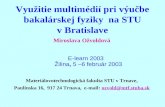Využitie multimédií pri výučbe bakalárskej fyziky  na STU v Bratislave