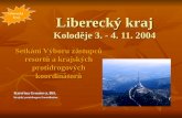 Liberecký kraj Koloděje 3. - 4. 11. 2004