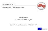 Conference 5 October 2005, Gy ő r Joint Technical Secretariat INTERREG IIIA