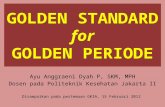 GOLDEN STANDARD for GOLDEN PERIODE