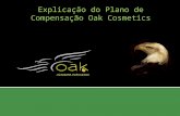 Explicação do Plano de Compensação  Oak Cosmetics