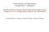 Observatório das Metrópoles Projeto INCT – 2009/2011