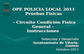 OPE POLICIA LOCAL 2011 Pruebas Físicas  - Circuito Condición Física General -  Instrucciones