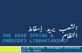 The Arab spring & embedded Librarianship