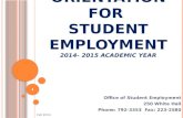 Supervisor Orientation for  Student Employment 2014- 2015 Academic Year