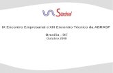 IX Encontro Empresarial e XIII Encontro Técnico da ABRASP  Brasília - DF Outubro 2008