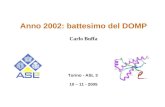 Anno 2002: battesimo del DOMP Carlo Buffa Torino - ASL 3   10 – 11 - 2005