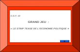 C.G.T. 13                     GRAND JEU  : «  LE STRIP TEASE DE L’ECONOMIE POLITIQUE  »