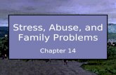 Stress, Abuse, and Family Problems