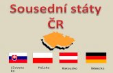 Sousední státy  ČR