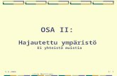 OSA II:  Hajautettu ympäristö  Ei yhteistä muistia