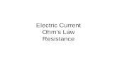 Electric Current Ohm’s Law Resistance