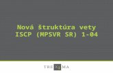 Nová štruktúra vety ISCP (MPSVR SR) 1-04