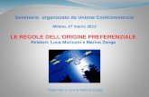 LE REGOLE DELL’ORIGINE PREFERENZIALE Relatori: Luca  Moriconi  e Marina Zanga