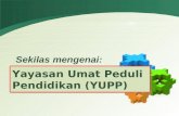 Yayasan  Umat Peduli Pendidikan  (YUPP)