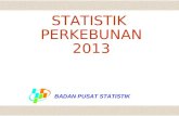 STATISTIK  PERKEBUNAN 2013
