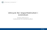 Uttryck för imperfektivitet i svenskan