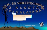 FILM- ÉS VIDEOTECHNIKA  AZ ALKOTÁS  SZOLGÁLATÁBAN