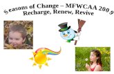 Seasons of Change – MFWCAA 2009 Recharge, Renew, Revive
