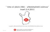 ”  Into ei yksin riitä – yhteistyöstä voimaa ” Inari 2.4.2011
