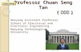 Professor Chuan Seng Tan ( 陈全胜 )