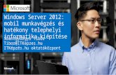 Windows Server 2012: mobil munkavégzés és hatékony telephelyi informatika kiépítése