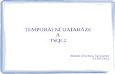 TEMPORÁLNÍ DATABÁZE A TSQL2