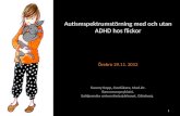 Varför fokusera på flickor            autismspektrumstörning med eller utan ADHD ?