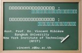 Asst. Prof. Dr. Vincent Ribière Bangkok University   New York Institute of Technology  (NYIT)