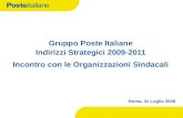 Gruppo Poste Italiane Indirizzi Strategici 2009-2011 Incontro con le Organizzazioni Sindacali