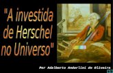 Tema: A investida de Herschel no Universo