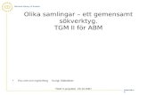 Olika samlingar – ett gemensamt sökverktyg. TGM II för ABM