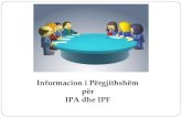 Informacion i Përgjithshëm për IPA  dhe  IPF