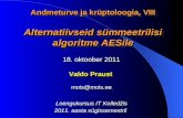 Andmeturve ja krüptoloogia,  V III Alternatiivseid sümmeetrilisi algoritme AESile
