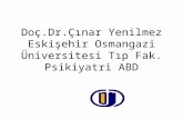 Doç.Dr.Çınar Yenilmez Eskişehir Osmangazi Üniversitesi Tıp Fak. Psikiyatri ABD