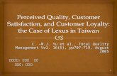 Perceived Quality, Customer Satisfaction, and Customer Loyalty: the Case of Lexus in Taiwan