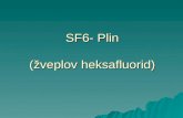 SF6- Plin (žveplov heksafluorid)