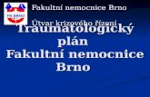 Traumatologický plán  Fakultní nemocnice Brno